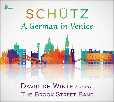 Schütz: A German in Venice - Schütz, Monteverdi, Rossi, Sances, Grandi, Cavalli; David de Winter, The Brook Street Band; FHR