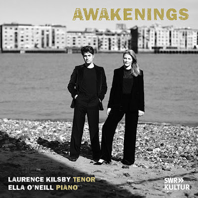 Awakenings: Brahms, Saint-Saens, Wolf, Schoenberg, Stenhamer, Rebecca Clarke, Prokofiev, Hugh Wood, Jake Heggie, Weill, Britten: Laurence Kilsby, Ella O'Neill; AVI Music