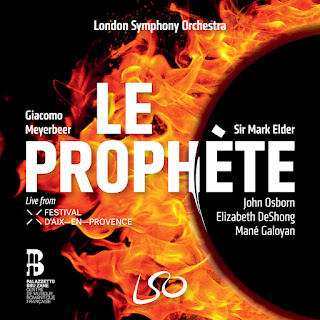 Giacomo Meyerbeer: Le prophète; John Osborn, Elisabeth DeShong, Mané Galoyan, Edwin Crossley-Mercer, London Symphony Orchestra, Orchestre des Jeunes de la Méditerranée, Lyons Opera Chorus, Maîtrise des Bouches-du-Rhône, Mark Elder; LSO Live