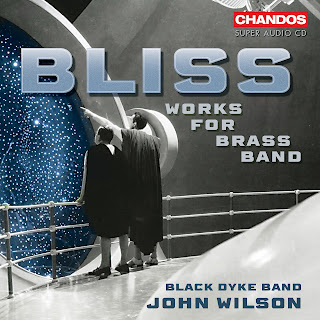 Arthur Bliss: Works for Brass Band; Black Dyke Mills Band, John Wilson; Chandos