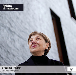 Une messe imaginaire: Bruckner, Martin; Spirito,  Jeune choeur symphonique, Nicole Corti; NoMadMusic