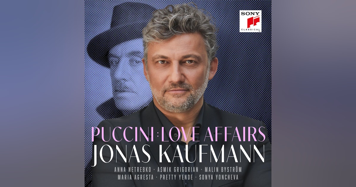 Jonas Kaufmann returns in Puccini: Love Affairs