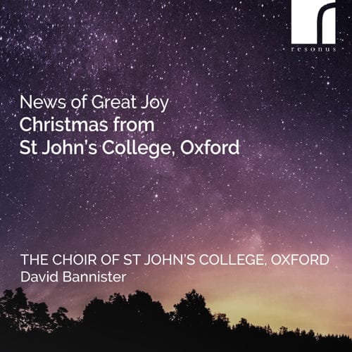 News of Great Joy: Christmas from St John's College, Oxford