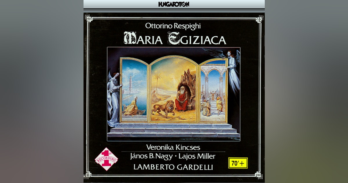 Respighi's “Maria Egiziaca” on video at last