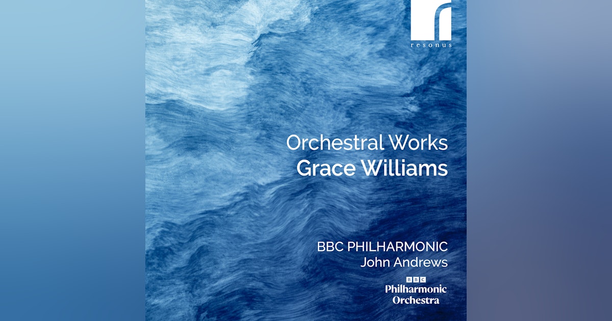 Grace Williams Orchestral Works