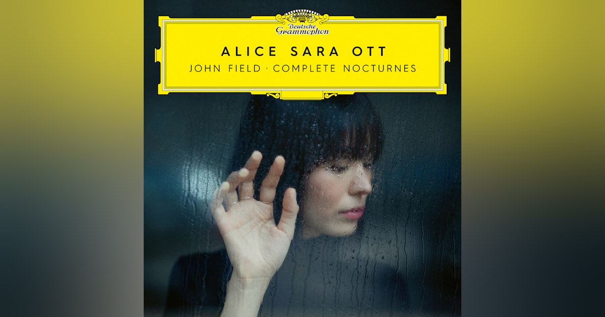 Field, Beethoven and Alice Sara Ott: her new release, and Southbank recital