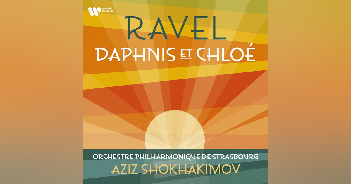 Ravel ‘Daphnis’ from Strasbourg