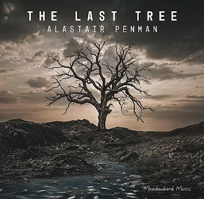Alastair Penman: The Last Tree; Alastair Penman; Meadowbank Music