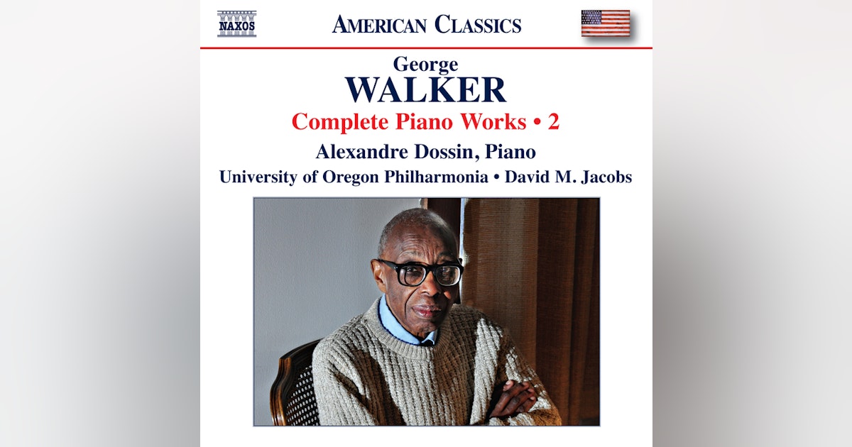 The Piano Music of George Walker