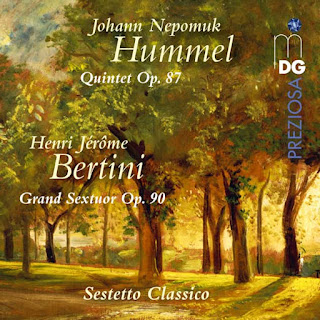 Hummel: Quintet, Bertini: Grand Sextuor; Sestetto Classico; MDG