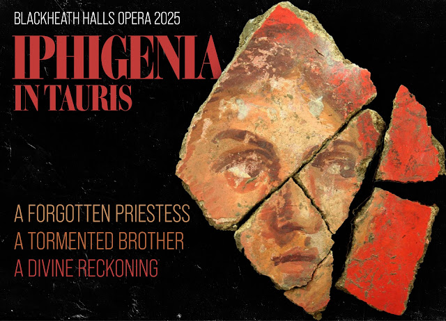 Gluck: Iphigenia in Tauris; Francesca Chiejina, Danny Shelvey, Michael Lafferty, Dan D'Souza, director: Laura Attridge, Blackheath Halls Opera, conductor: Chris Stark; Blackheath Halls