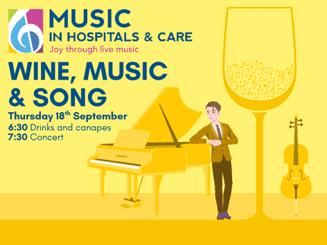 Wine, Music & Song in aid of Music in Hospitals & Care