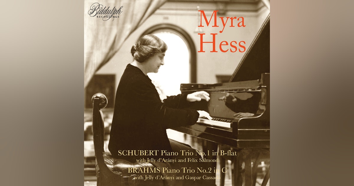 Dame Myra Hess in Schubert & Brahms