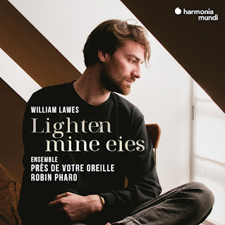 Lighten mine eies - William Lawes: selected psalms & harp consorts; Ensemble Près de votre oreille and Robin Pharo; Harmonia Mundi