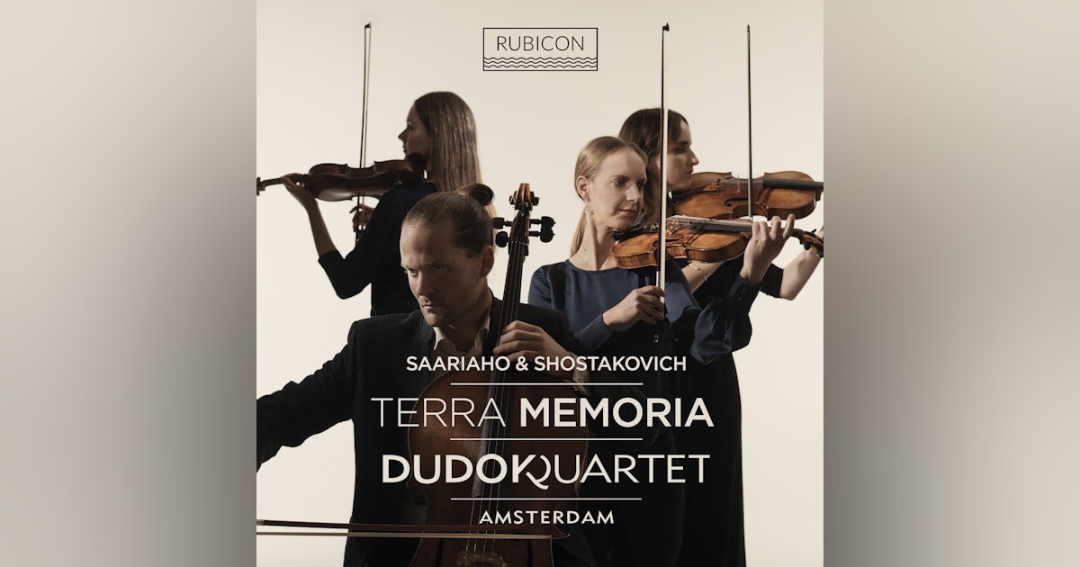 Shostakovich meets Saariaho ... Terra Memoria