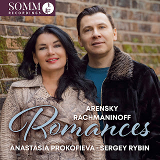 Anastasia Prokofieva & Sergey Rybin's Arensky & Rachmaninoff Romances is on SOMM Records.