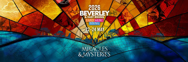 This year's Beverley & East Riding Early Music Festival takes Miracles & Mysteries as its theme. For one captivating weekend, 22 to 24 May 2026