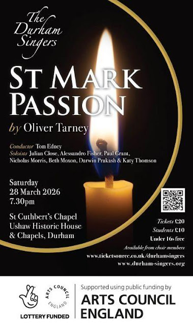 Oliver Tarney: St Mark Passion - St Cuthbert's Chapel, Ushaw - 28 March 2026 Oliver Tarney: St Mark Passion - St Cuthbert's Chapel, Ushaw - 28 March 2026