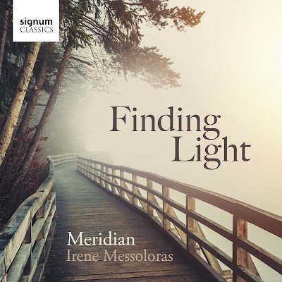 Finding Light - Meridian, Irene Messoloras - Signum Classics