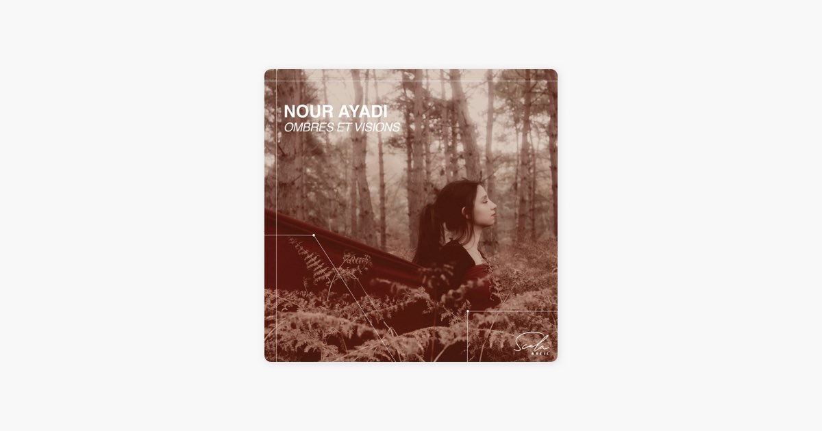 Ombres et Visions: Nour Ayadi's impressive new disc